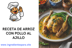 Ingredientes para preparar el arroz con pollo al ajillo