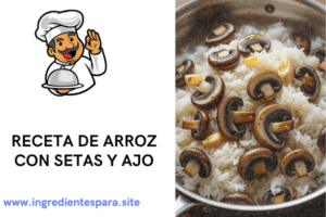 Ingredientes para el arroz con setas y ajo