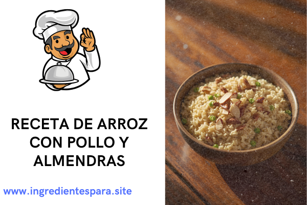 arroz con pollo y almendras