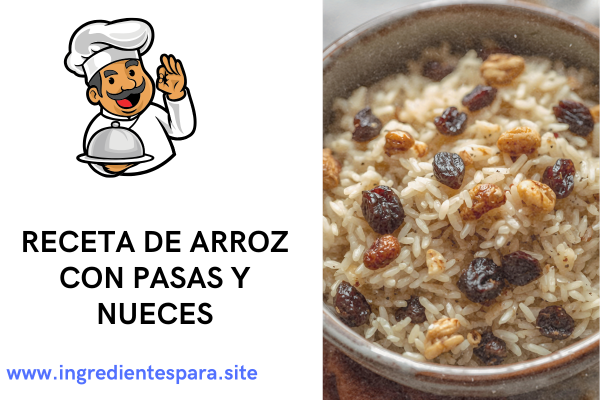 arroz con pasas y nueces