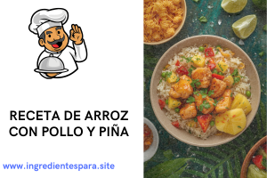 arroz con pollo y piña